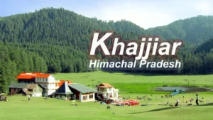 Khajjiar Himachal Pradesh