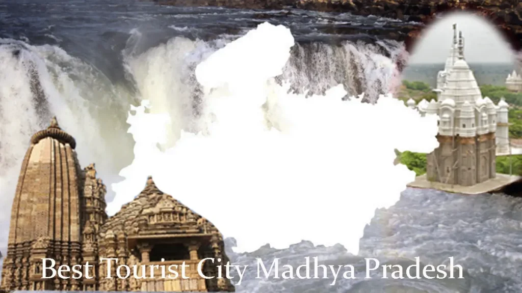 Best Tourist City Madhya Pradesh