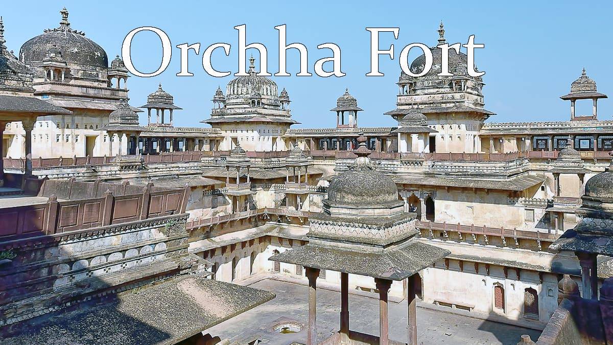 Orchha Fort