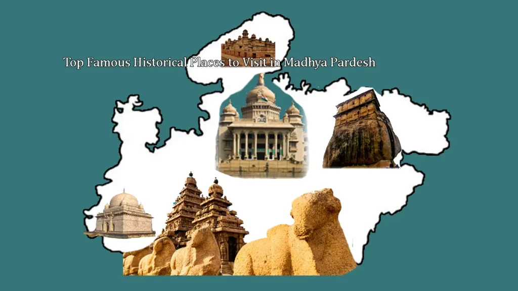 Top 23 Famous Historical Places to Visit in Madhya Pardesh