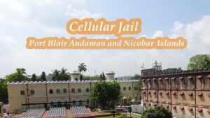 Cellular Jail Port Blair